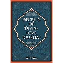 Secrets of Divine Love: A Spiritual Journey into the Heart of
